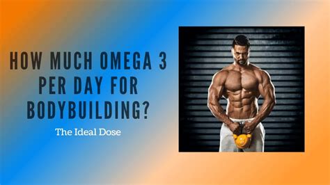 how much omega 3 per day bodybuilding|omega 3 dose for inflammation.